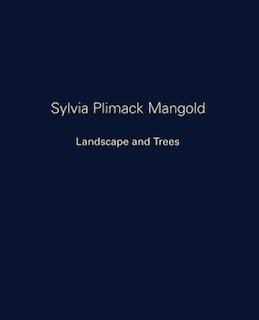 Front cover_Sylvia Plimack Mangold: Landscape and Trees