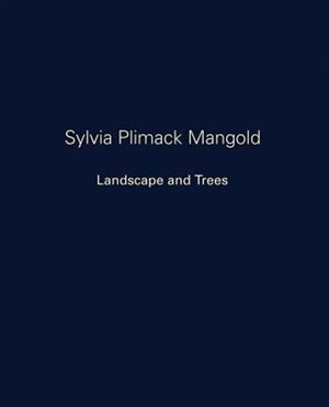 Front cover_Sylvia Plimack Mangold: Landscape and Trees