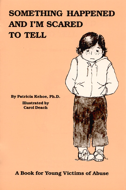 Front cover_Something Happened and I'm Scared to Tell