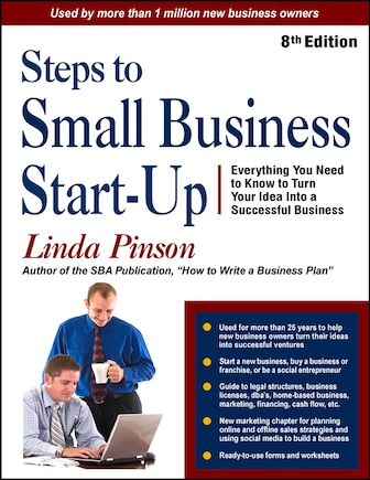 Steps To Small Business Start-up: Everything You Need To Know To Turn Your Idea Into A Successful Business