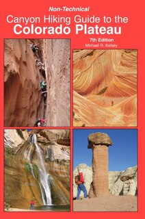 Front cover_Non Technical Canyon Hiking Guide to the Colorado Plateau