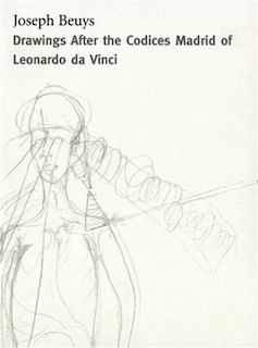 Front cover_Joseph Beuys: Drawings Based On The Codices Madrid By Da Vinci