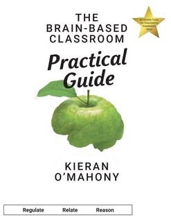 Front cover_The Brain-Based Classroom Practical Guide