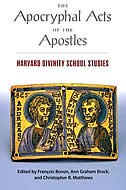 The Apocryphal Acts of the Apostles: Harvard Divinity School Studies