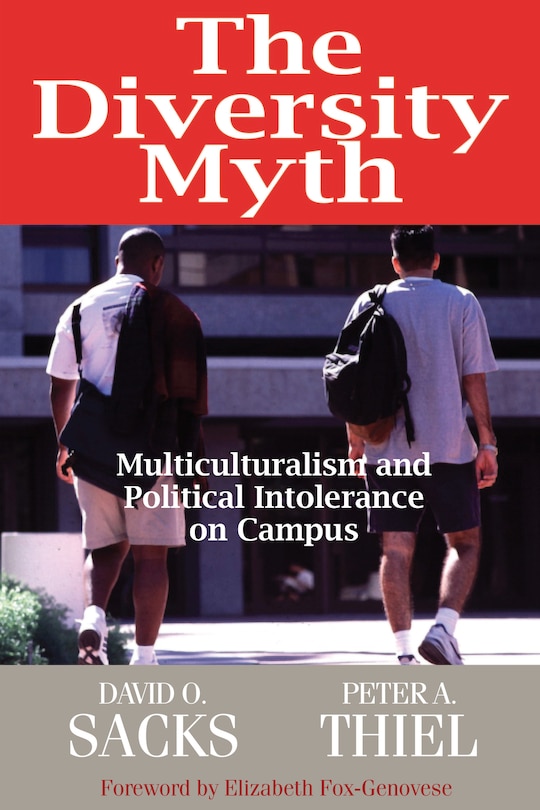 The Diversity Myth: Multiculturalism and Political Intolerance on Campus