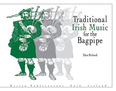 Traditional Irish Music For The Bagpipe de Dave Rickard