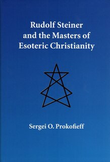 Front cover_Rudolf Steiner and the Masters of Esoteric Christianity