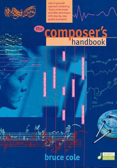 The Composer's Handbook: A Do-It-Yourself Approach Combining Tricks of the Trade and Other Techniques