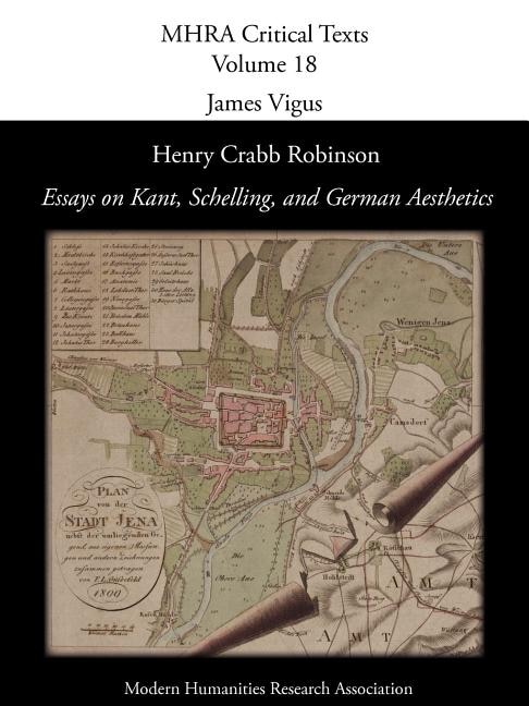 Couverture_Henry Crabb Robinson, 'Essays on Kant, Schelling, and German Aesthetics'