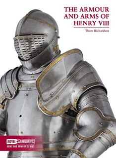 Front cover_The Armour and Arms of Henry VIII