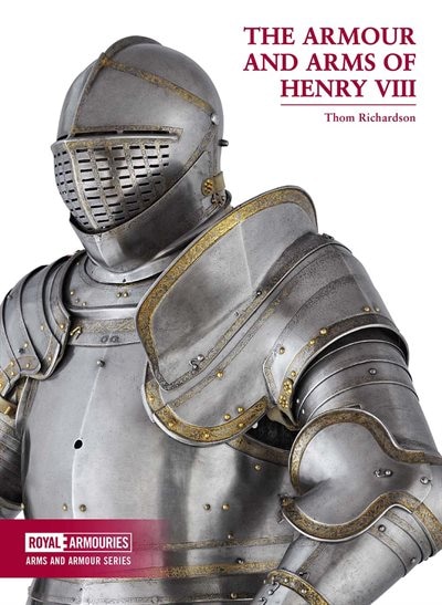 Front cover_The Armour and Arms of Henry VIII