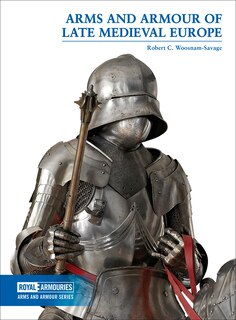 Front cover_Arms And Armour Of Late Medieval Europe