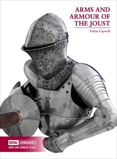 Front cover_Arms And Armour Of The Joust