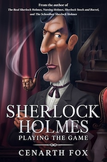 Front cover_Sherlock Holmes - Playing The Game