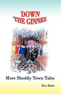 Down The Ginnel: More Shoddy Town Tales