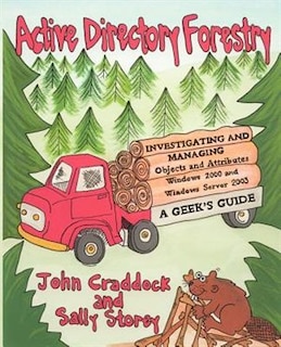 Front cover_Active Directory Forestry, Investigating and Managing Objects and Attributes for Windows 2000 and Windows Server 2003