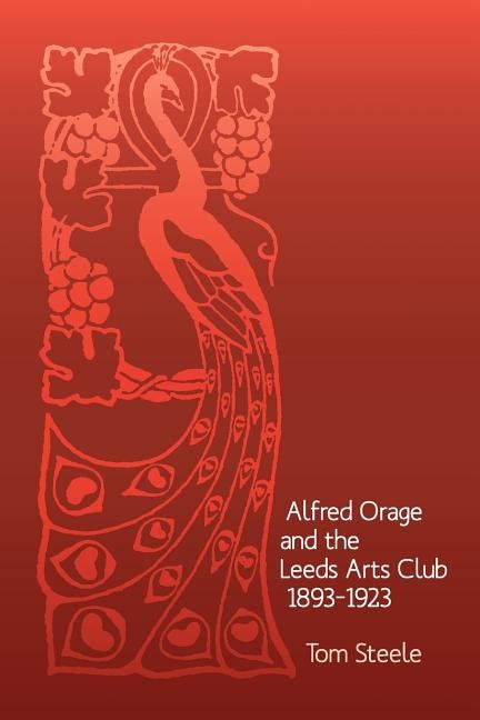 Couverture_Alfred Orage and the Leeds Arts Club 1893 - 1923