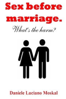 Front cover_Sex before Marriage. What's the harm?
