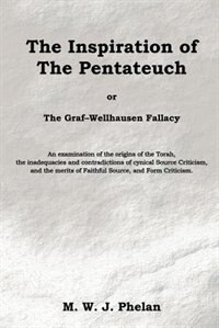 Couverture_The Inspiration Of The Pentateuch, Or, The Graf-wellhausen Fallacy