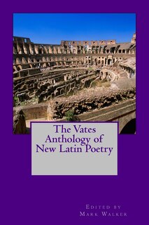 Front cover_The Vates Anthology of New Latin Poetry