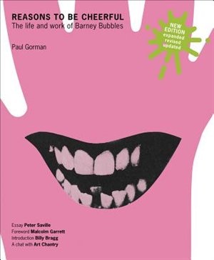 Couverture_Reasons To Be Cheerful: The Life and Work of Barney Bubbles