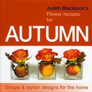 Couverture_Judith Blacklock's Flower Recipes For Autumn