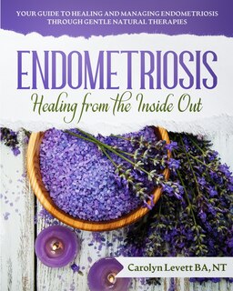 Front cover_Endometriosis - Healing from the Inside Out