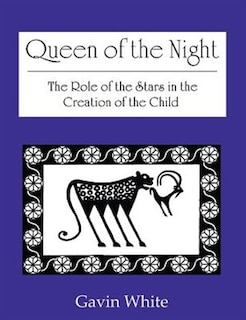 Queen of the Night. the Role of the Stars in the Creation of the Child