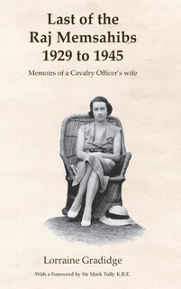 Front cover_Last of the Raj Memsahibs 1929 to 1945