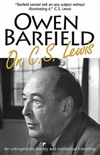 Front cover_Owen Barfield On C.s. Lewis