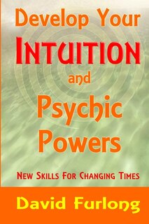 Front cover_Develop Your Intuition and Psychic Powers