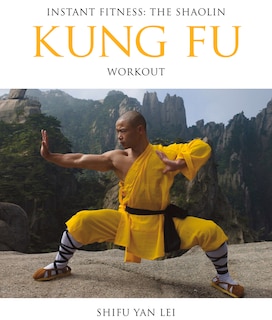 Front cover_Instant Fitness: The Shaolin Kung Fu Workout