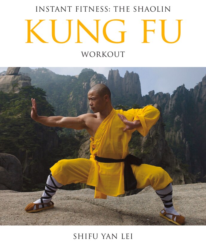 Front cover_Instant Fitness: The Shaolin Kung Fu Workout