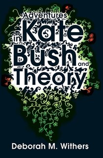 Couverture_Adventures in Kate Bush and Theory
