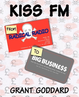 Front cover_KISS FM From Radical Radio To Big Business