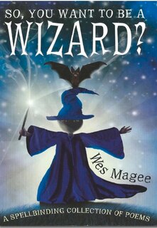 Couverture_So, You Want To Be A Wizard?