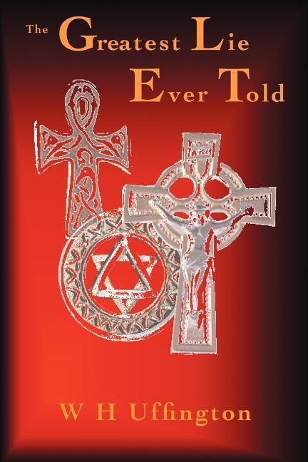 Front cover_The Greatest Lie Ever Told