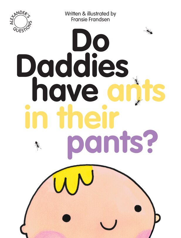 Front cover_Do Daddies have Ants in their Pants?
