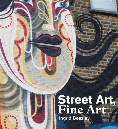 Front cover_Street Art, Fine Art