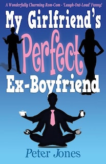 Front cover_My Girlfriend's Perfect Ex-Boyfriend