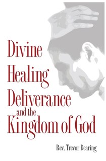 Front cover_Divine Healing, Deliverance and the Kingdom of God