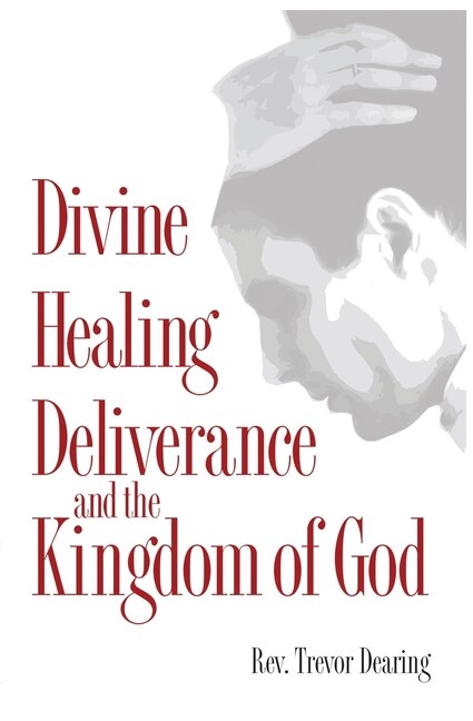 Front cover_Divine Healing, Deliverance and the Kingdom of God