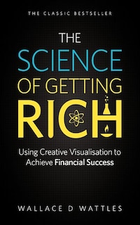 Front cover_The Science of Getting Rich - Using Creative Visualisation to Achieve Financial Success