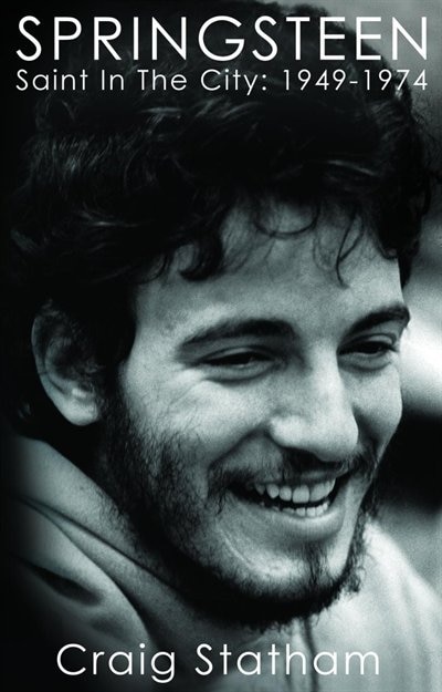 Springsteen: Saint In The City: 1949-1974