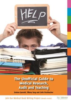 Couverture_Unofficial Guide To Medical Research, Audit And Teaching