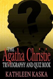 Front cover_The Agatha Christie Triviography And Quiz Book