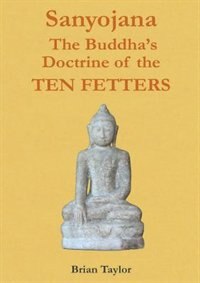 Front cover_Sanyojana The Buddha's Doctrine of the Ten Fetters