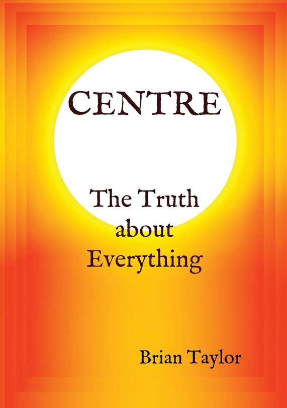 Centre The Truth about Everything