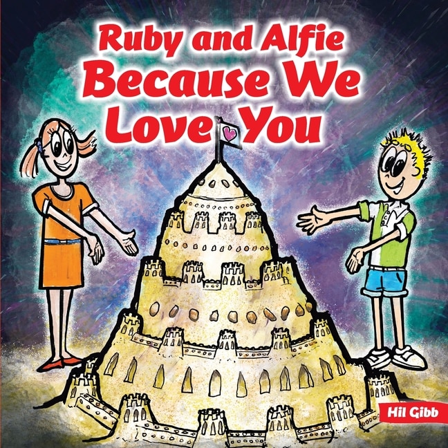 Front cover_Ruby and Alfie, Because We Love You