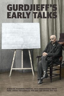 Couverture_Gurdjieff's Early Talks 1914-1931
